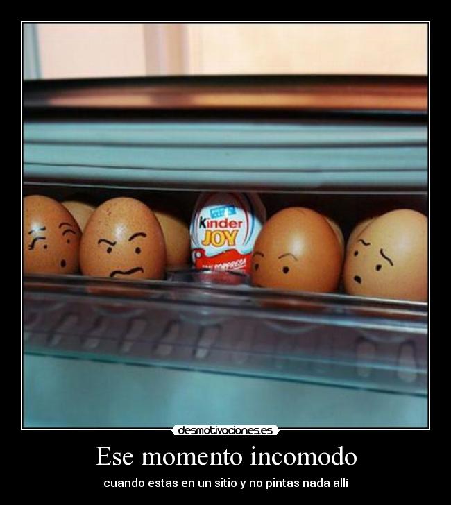 Ese momento incomodo - 