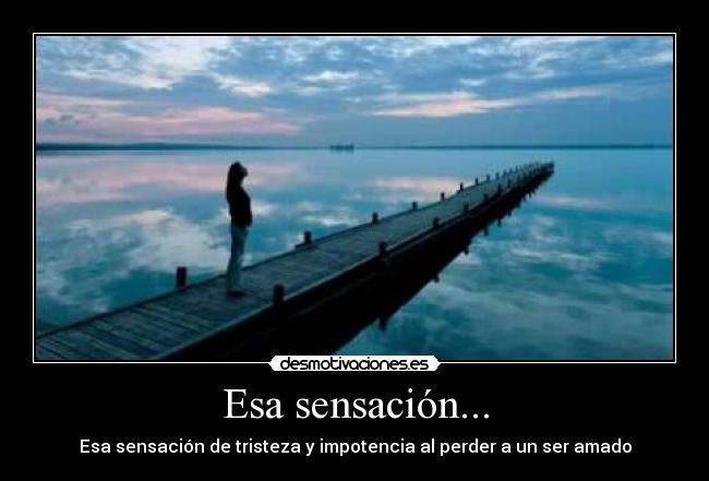 Esa sensación... - 