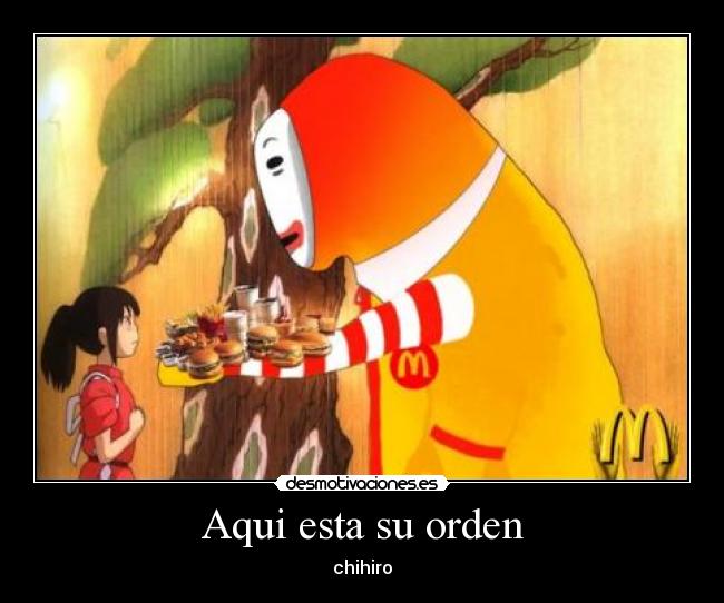 Aqui esta su orden - chihiro