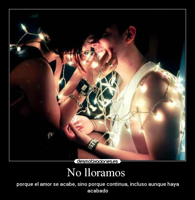 No lloramos -
