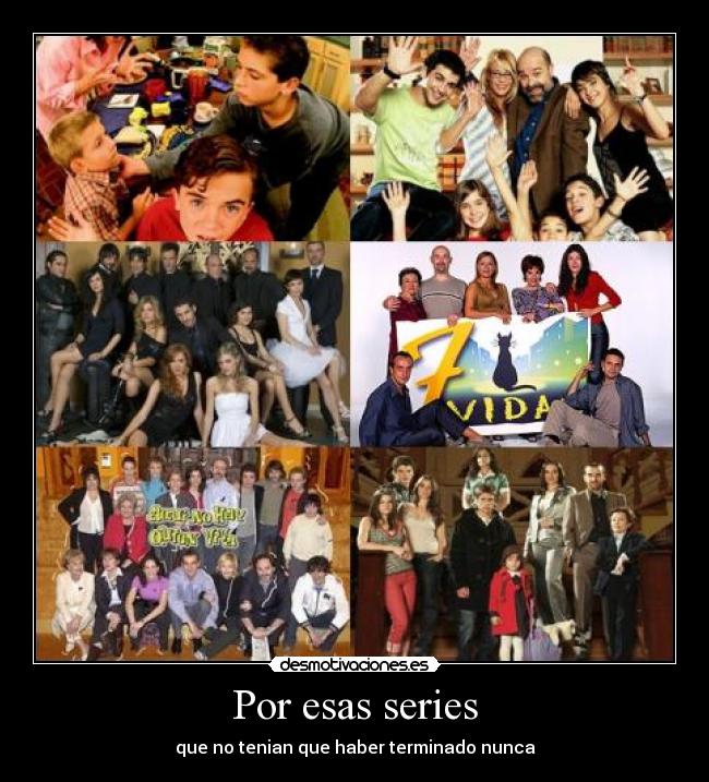 Por esas series -