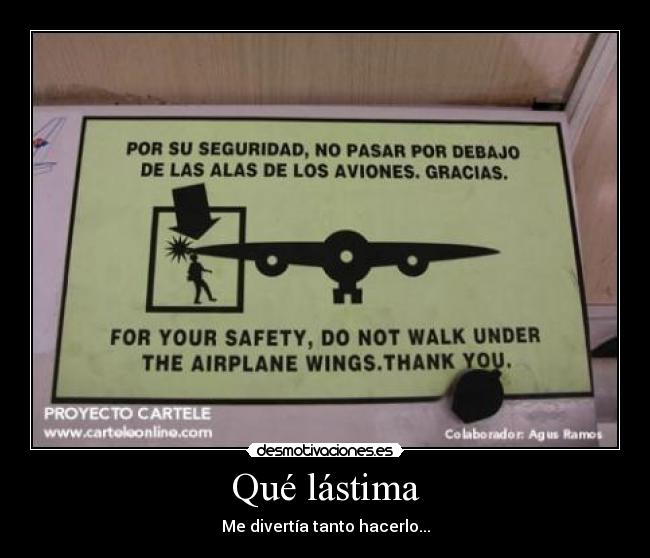 Qué lástima - Me divertía tanto hacerlo...