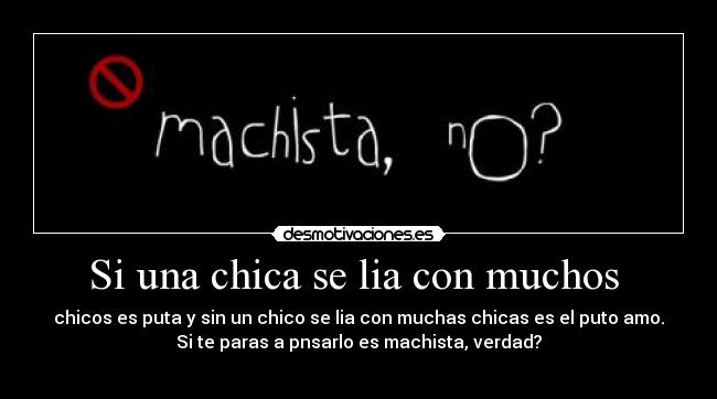 Si una chica se lia con muchos  - 