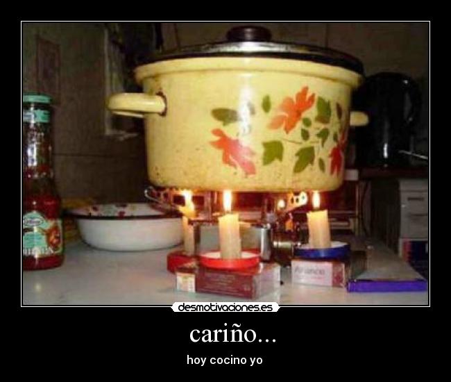 cariño... -