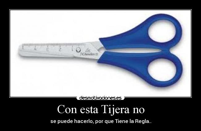carteles tijera regla desmotivaciones