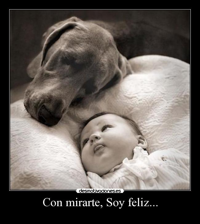 Con mirarte, Soy feliz... - 