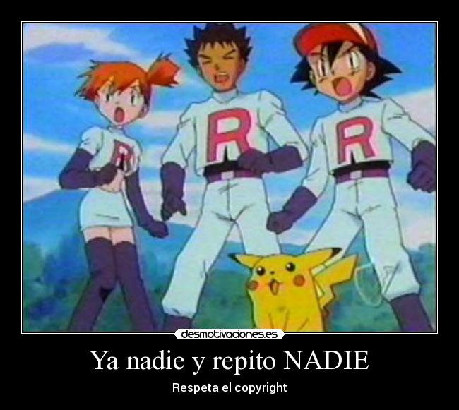 Ya nadie y repito NADIE - 