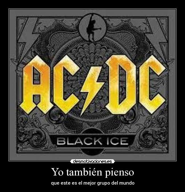 Yo también pienso - que este es el mejor grupo del mundo