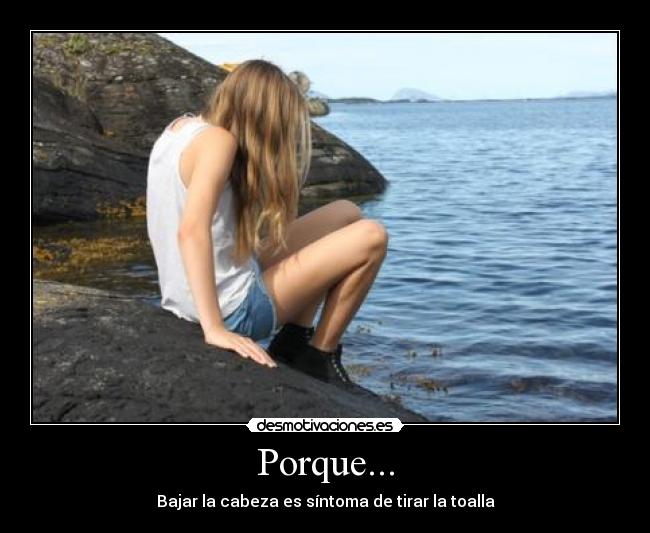 Porque... -