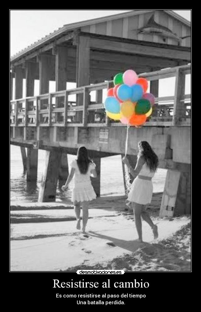 Resistirse al cambio - 