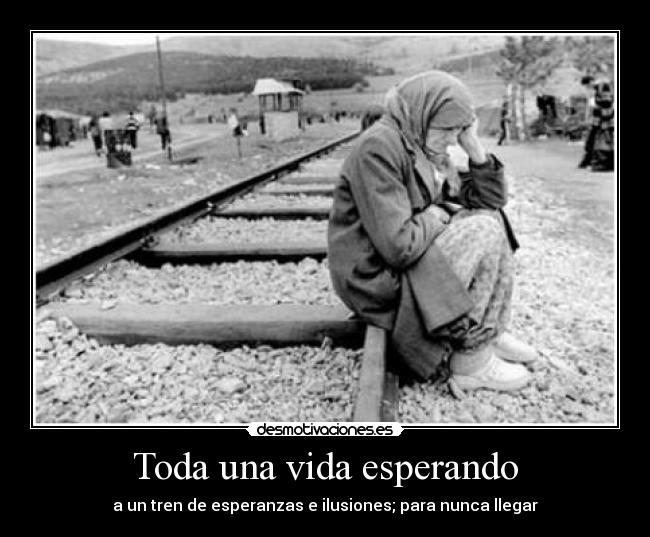 Toda una vida esperando - 
