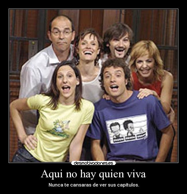 Ver Capitulos Aqui No Hay Quien Viva Usuario: peke14 | Desmotivaciones