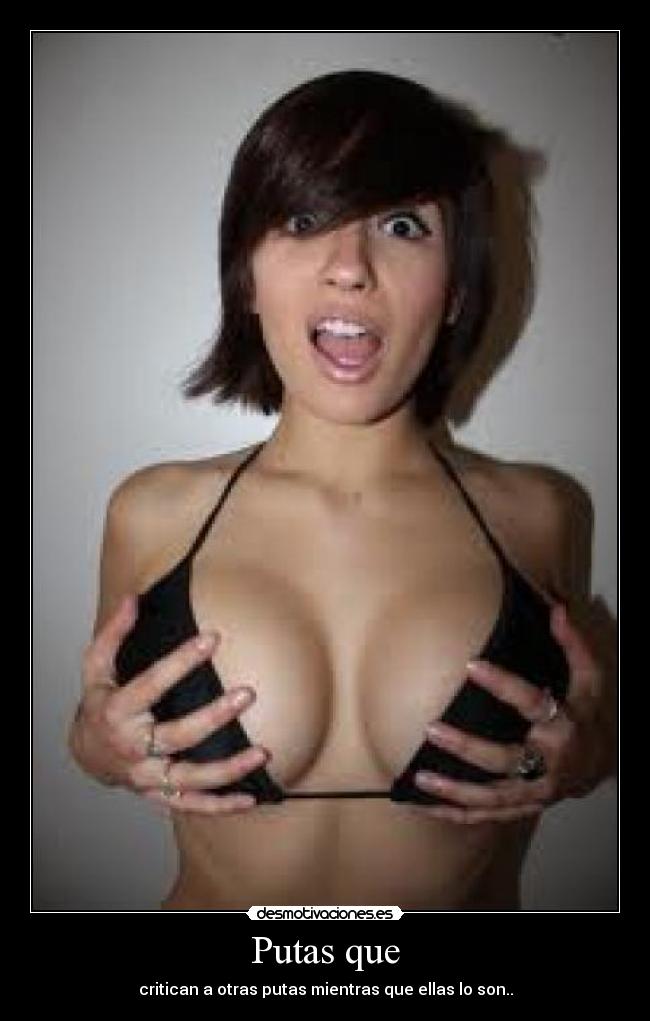 Putas que -