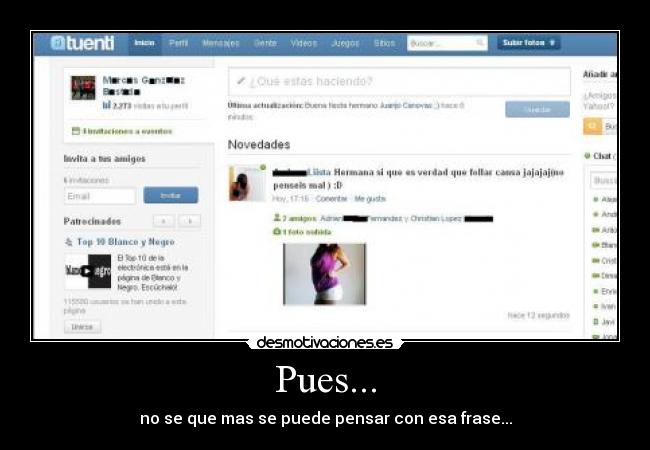 Pues... - no se que mas se puede pensar con esa frase...