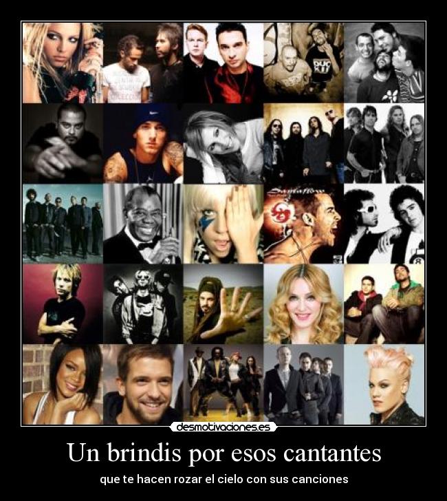 Un brindis por esos cantantes -