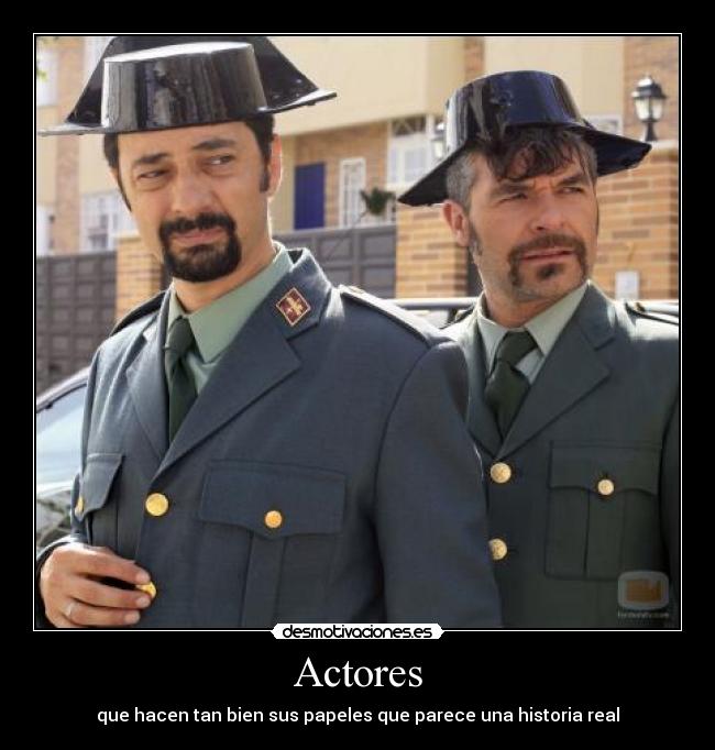 Actores - que hacen tan bien sus papeles que parece una historia real