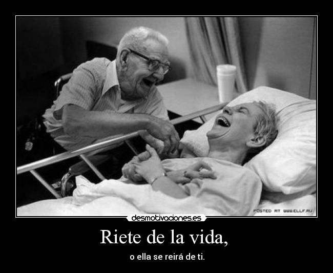 Riete de la vida,  - 