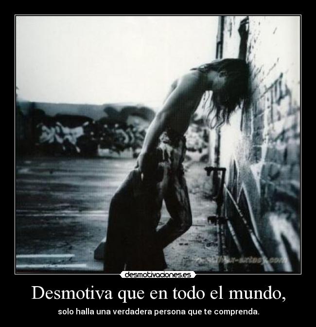 Desmotiva que en todo el mundo, - 