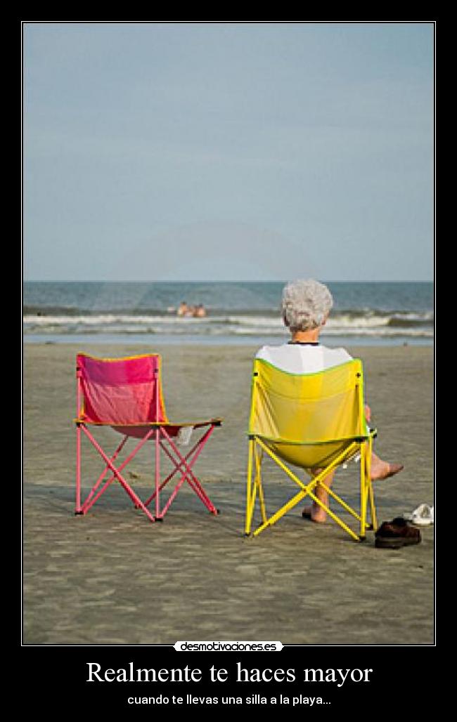 Realmente te haces mayor - 