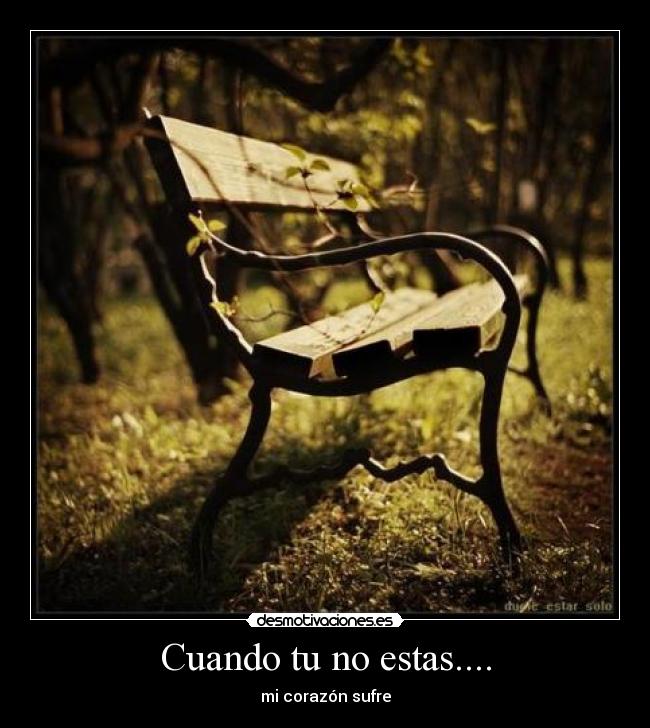 Cuando tu no estas.... -