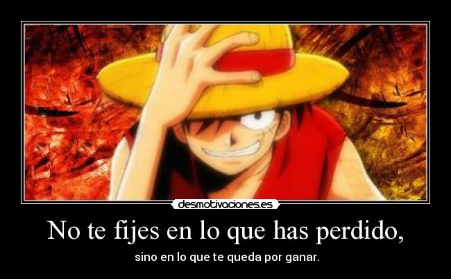 carteles luffy one piece perder ganar fijar espinete esta debil ultimo golpe sera nuestro norm desmotivaciones