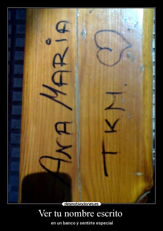 Ver tu nombre escrito  - 