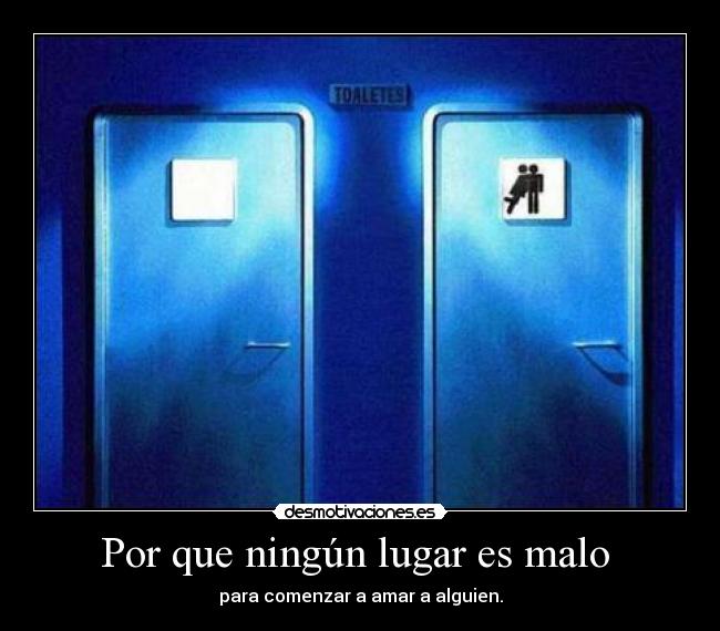 Por que ningún lugar es malo -