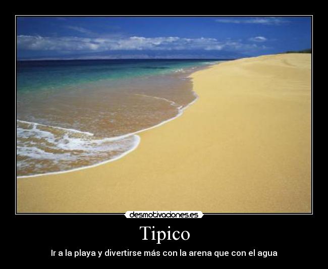 Tipico - Ir a la playa y divertirse más con la arena que con el agua