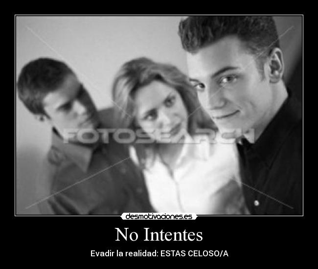 No Intentes -