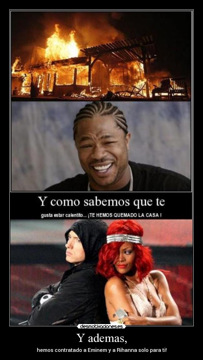carteles xzibit eminem rihanna desmotivaciones