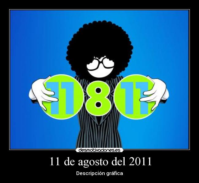 11 de agosto del 2011 - 