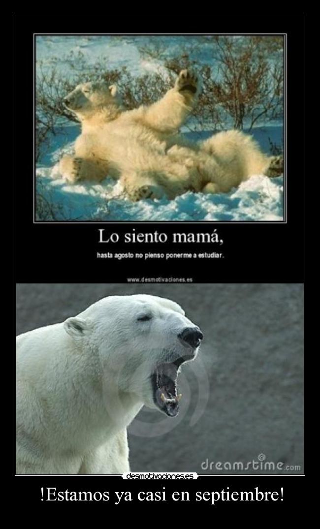 !Estamos ya casi en septiembre! -