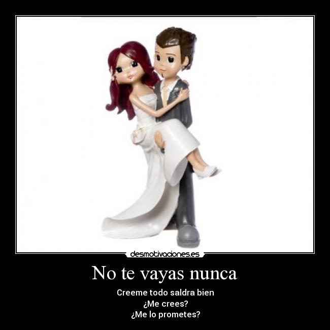 No te vayas nunca -