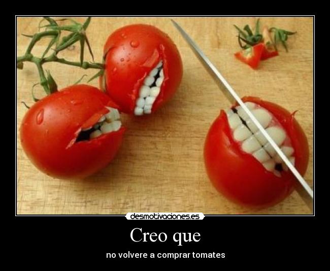Creo que -