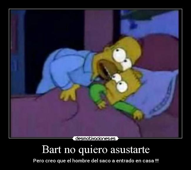 Bart no quiero asustarte - 