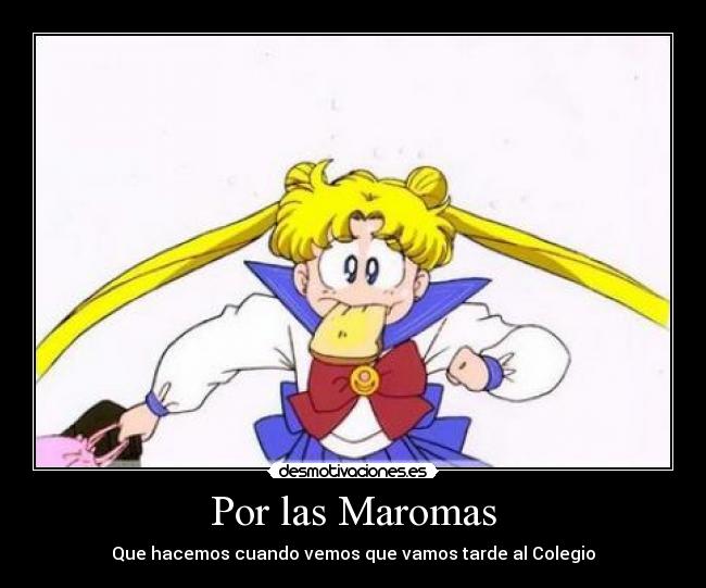 Por las Maromas - Que hacemos cuando vemos que vamos tarde al Colegio
