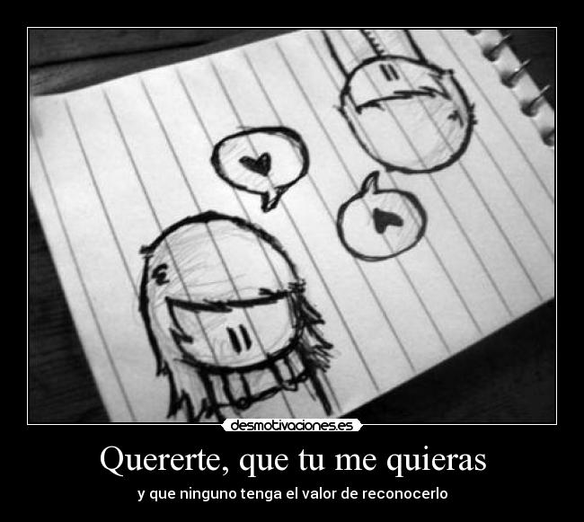 Quererte, que tu me quieras -
