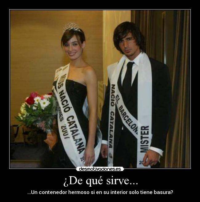 ¿De qué sirve... - ...Un contenedor hermoso si en su interior solo tiene basura?