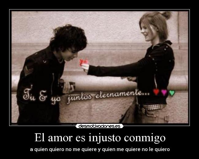El amor es injusto conmigo - 