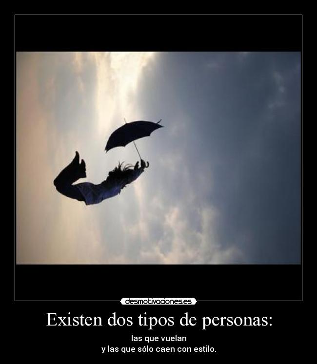 Existen dos tipos de personas: -