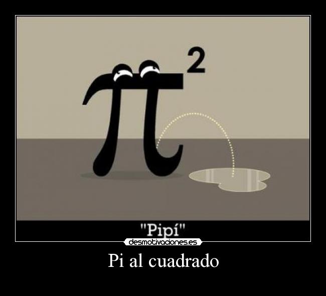 Pi al cuadrado -