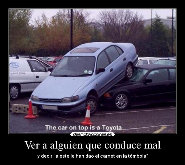 Ver a alguien que conduce mal -
