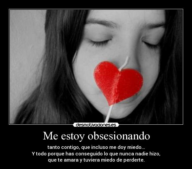 Me estoy obsesionando -