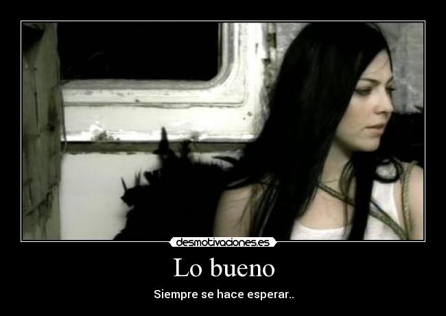 Lo bueno - Siempre se hace esperar..