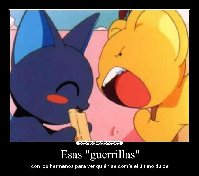 Esas guerrillas - con los hermanos para ver quién se comía el último dulce