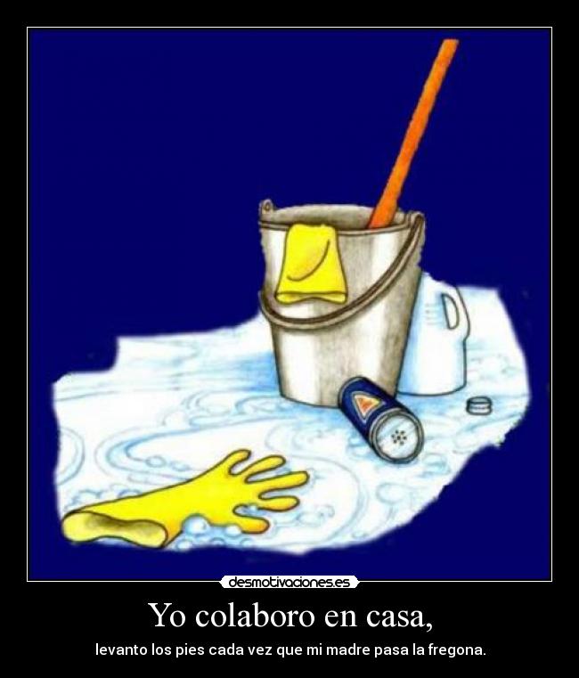 Yo colaboro en casa, -