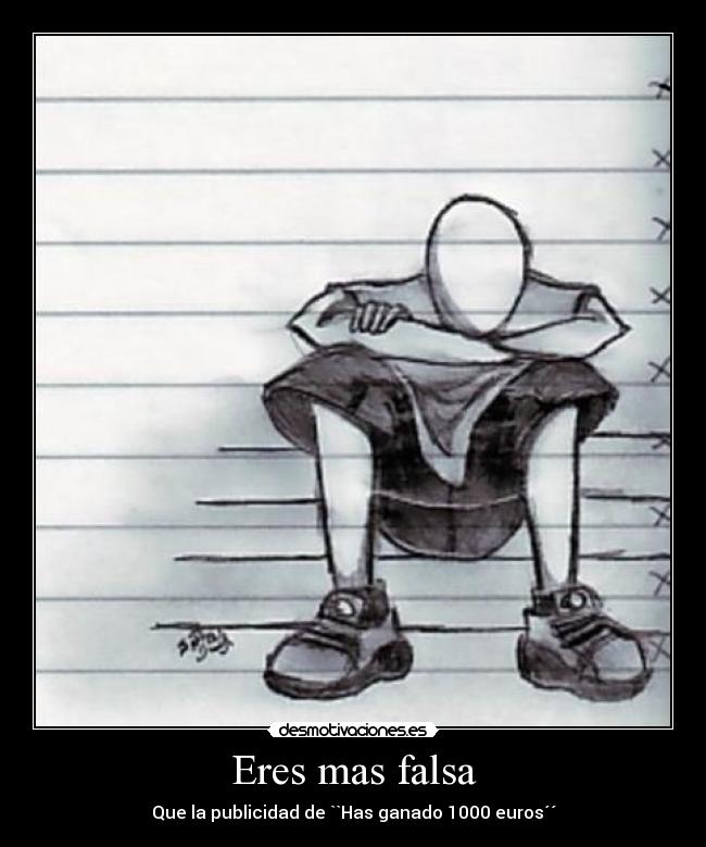 Eres mas falsa -