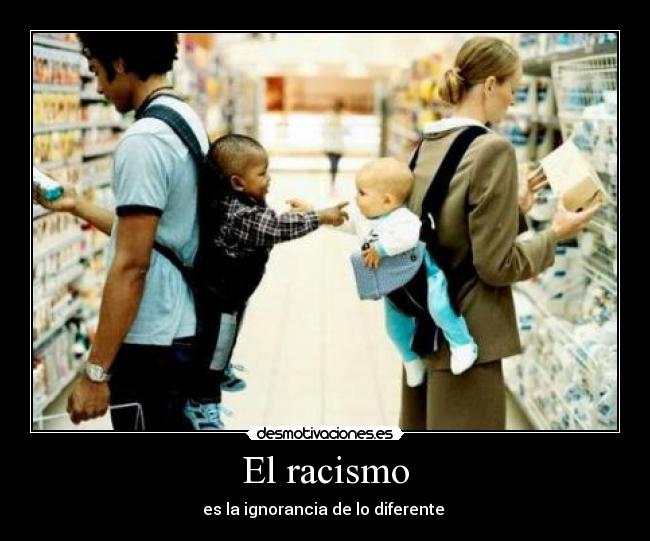 El racismo -