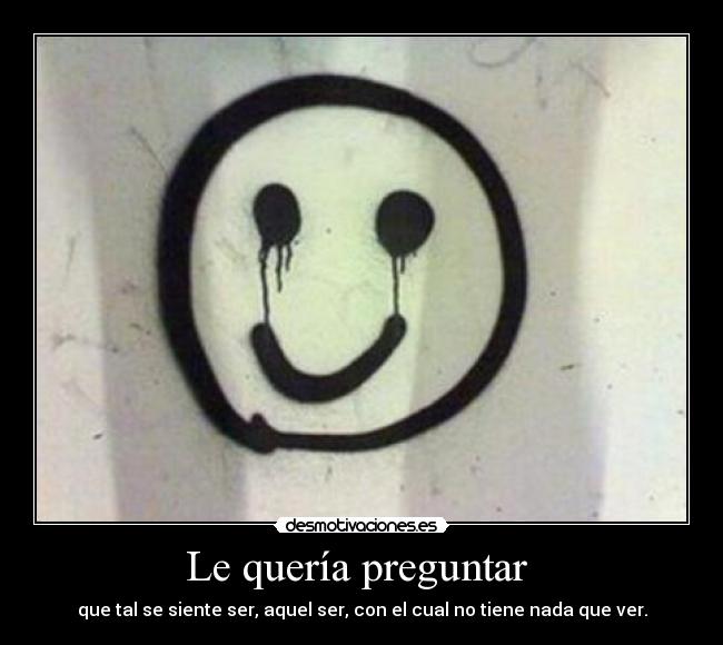 carteles preguntarsientesernada desmotivaciones