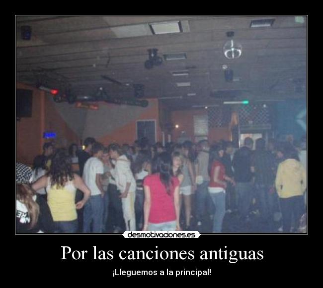 Por las canciones antiguas - ¡Lleguemos a la principal!